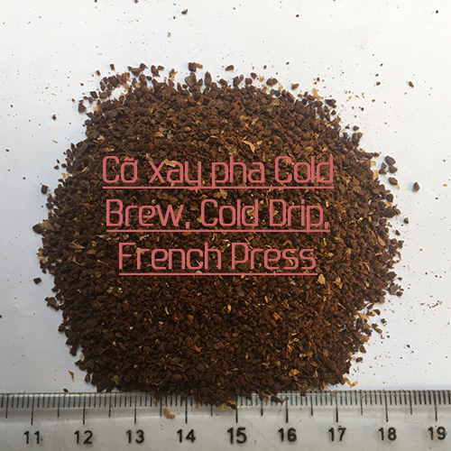 Cỡ xay pha Cold Brew, Cold Drip, French Press